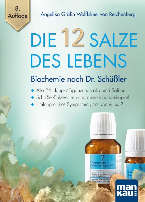 Die 12 Salze des Lebens - Biochemie nach Dr. Schüßler - Angelika Gräfin Wolffskeel Von Reichenberg