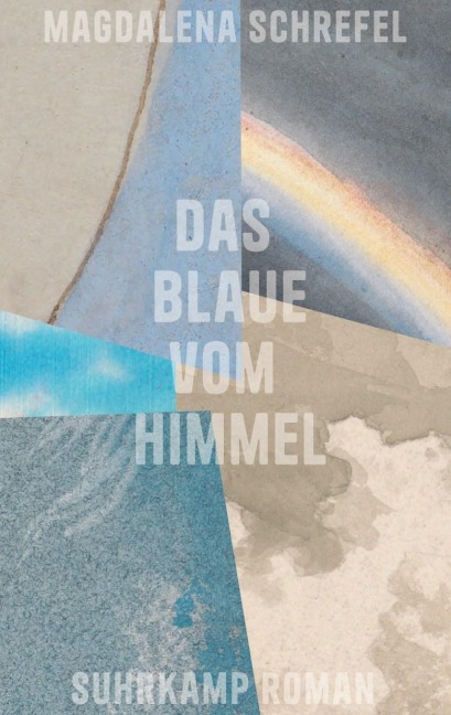 Das Blaue vom Himmel - Magdalena Schrefel