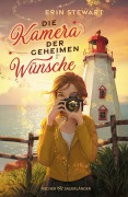 Cover-Bild zum Titel 'Die Kamera der geheimen Wünsche' von 'Erin Stewart'