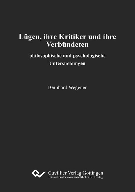 Lügen, ihre Kritiker und ihre Verbündeten - 