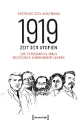 Cover-Bild zum Titel '1919 - Zeit der Utopien' von 'Gertrude Cepl-Kaufmann'