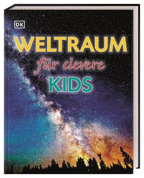 Wissen für clevere Kids. Weltraum für clevere Kids - 