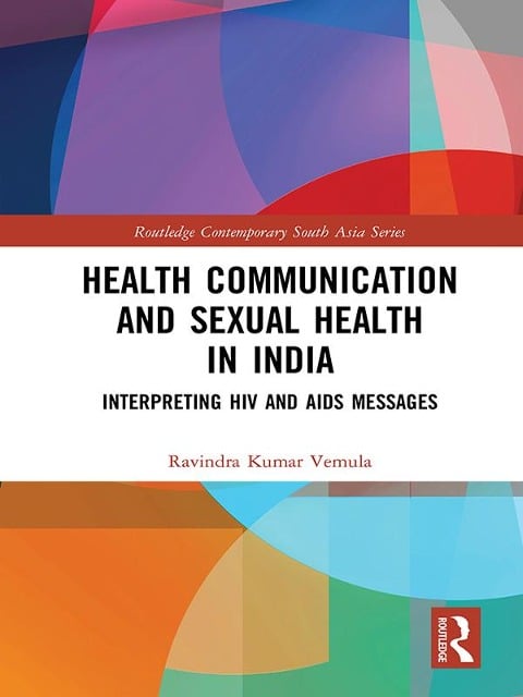 Health Communication and Sexual Health in India - Ravindra Kumar Vemula