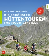 Cover-Bild zum Titel 'Die schönsten Hüttentouren für Mountainbiker' von 'Daniel Simon, Armin Herb'