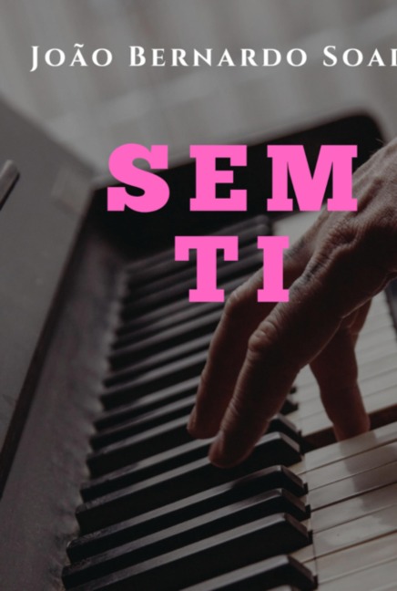 Sem Ti - João Bernardo Soares