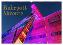 Cover-Bild zum Titel 'Ruhrpott Akzente (Wandkalender 2026 DIN A2 quer), CALVENDO Monatskalender' von 'Heribert Adams Lensviper'