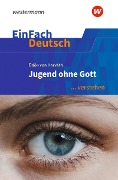 Cover-Bild zum Titel 'Jugend ohne Gott. EinFach Deutsch ... verstehen' von 'Ödön von Horváth, Susanne Kaul, Markus Pahmeier'