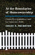 Cover-Bild zum Titel 'At the Boundaries of Homeownership' von 'Chloe N. Thurston'