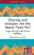Cover-Bild zum Titel 'Diversity and Inclusion: Are We Nearly There Yet?' von 'Doris Ruth Eikhof'