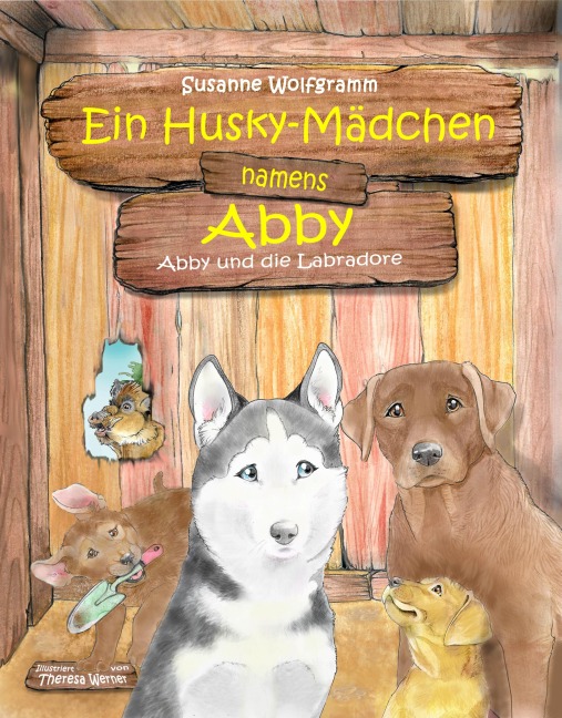 Ein Husky-Mädchen namens Abby - Susanne Wolfgramm