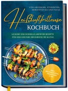 Cover-Bild zum Titel 'Heißluftfritteuse Kochbuch für Anfänger, Studenten, Berufstätige & Faule: Leckere und schnelle Airfryer Rezepte für eine gesunde Ernährung im Alltag - inkl. Brotrezepten, Profitipps uvm.' von 'Ann-Kristin Koppelmann'