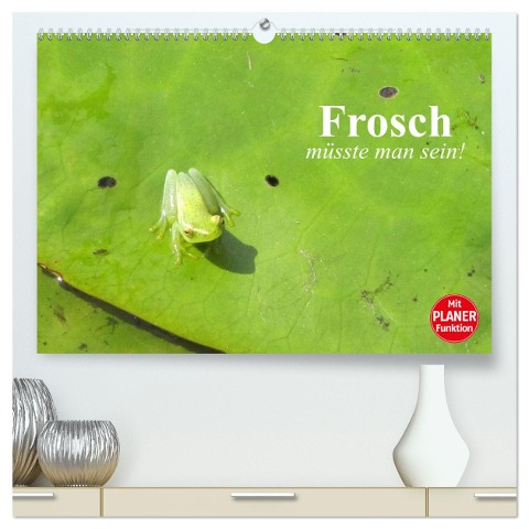 Frosch müsste man sein! (hochwertiger Premium Wandkalender 2025 DIN A2 quer), Kunstdruck in Hochglanz - Elisabeth Stanzer