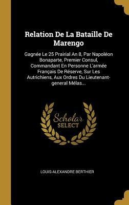 Relation De La Bataille De Marengo - Louis-Alexandre Berthier