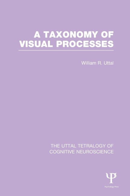 A Taxonomy of Visual Processes - William R. Uttal