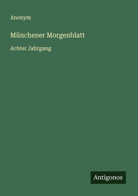 Münchener Morgenblatt - Anonym