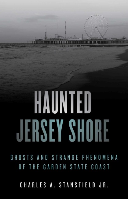 Haunted Jersey Shore - Charles A. Stansfield