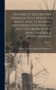Cover-Bild zum Titel 'Histoire Et Description Générale De La Nouvelle France, Avec Le Journal Historique D'un Voyage Fait Par Ordre Du Roi Dans L'amérique Septentrionale; Volume 4' von 'Pierre-François-Xavier De Charlevoix'
