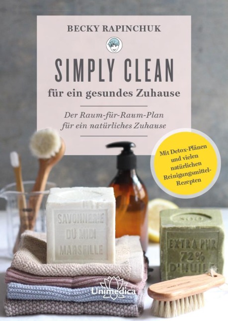 Simply Clean für ein gesundes Zuhause - Becky Rapinchuk