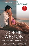 Una pareja inesperada - Un compromiso real - Sophie Weston