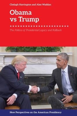 Obama V. Trump - Clodagh Harrington, Alex Waddan