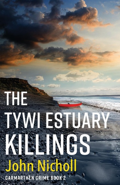 The Tywi Estuary Killings - John Nicholls