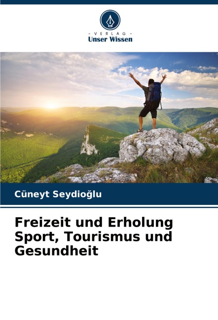 Freizeit und Erholung Sport, Tourismus und Gesundheit - Cüneyt Seydio¿lu