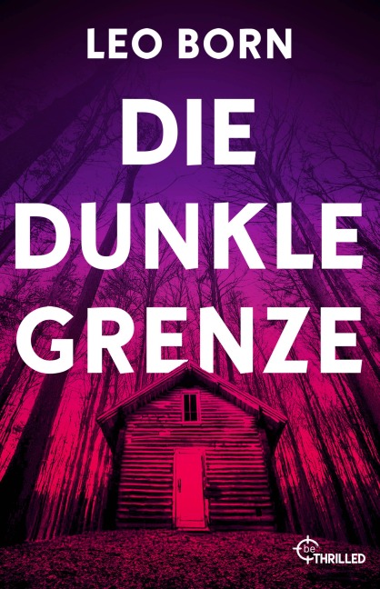 Die dunkle Grenze - Leo Born