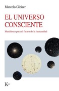 Cover-Bild zum Titel 'El Universo Consciente / The Conscious Universe' von 'Marcelo Gleiser'