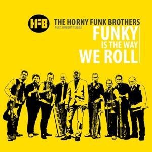 Funky ist the way we roll - The feat. Tubbs Horny Funk Brothers