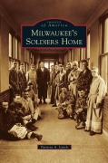 Cover-Bild zum Titel 'Milwaukee's Soldiers Home' von 'Patricia A. Lynch'
