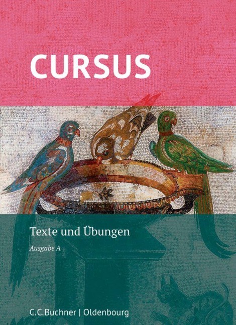 Cursus A Neu. Texte und Übungen - Britta Boberg, Michael Hotz, Wolfgang Matheus, Friedrich Maier, Andreas Fritsch