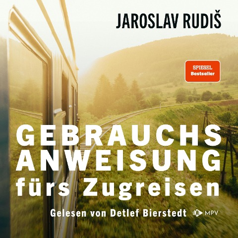 Gebrauchsanweisung fürs Zugreisen - Jaroslav Rudis
