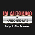 Cover-Bild zum Titel 'Im Autokino, Folge 4: The Revenant' von 'Max Nachtsheim, Chris Nanoo'