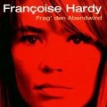 Frag' Den Abendwind - Fran¿oise Hardy