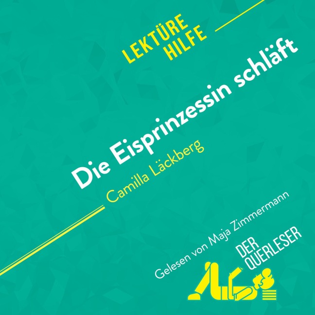 Die Eisprinzessin schläft von Camilla Läckberg (Lektürehilfe) - Flore Beaugendre, Johanna Biehler, Helle Hannken-Illjes