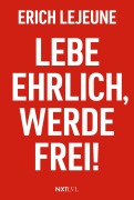 Cover-Bild zum Titel 'Lebe ehrlich, werde frei!' von 'Erich Lejeune'