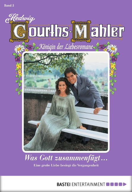 Hedwig Courths-Mahler - Folge 005 - Hedwig Courths-Mahler
