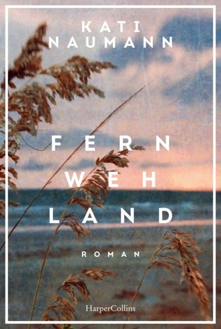 Fernwehland - Kati Naumann
