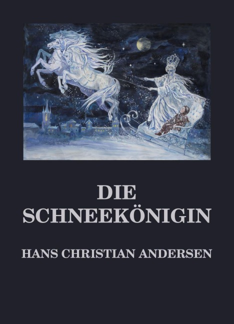 Die Schneekönigin - Hans Christian Andersen