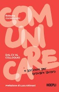 Cover-Bild zum Titel 'Comunicare e scrivere per trovare lavoro. Dal CV al colloquio' von 'Roberta Zantedeschi'