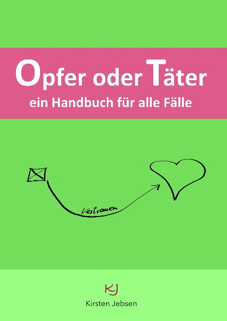 Opfer oder Täter - Kirsten Jebsen
