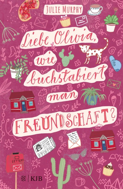 Liebe Olivia, wie buchstabiert man Freundschaft? - Julie Murphy