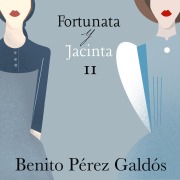 Cover-Bild zum Titel 'Fortunata y Jacinta. Parte segunda' von 'Benito Pérez Galdós'