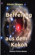 Cover-Bild zum Titel 'Befreiung aus dem Kokon' von 'Günter Skwara'