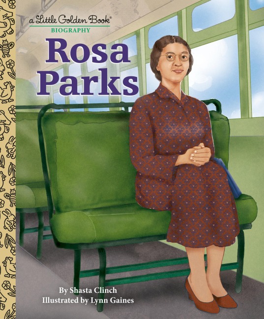 Rosa Parks: A Little Golden Book Biography - Shasta Clinch