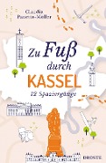 Cover-Bild zum Titel 'Zu Fuß durch Kassel' von 'Claudia Panetta-Möller'