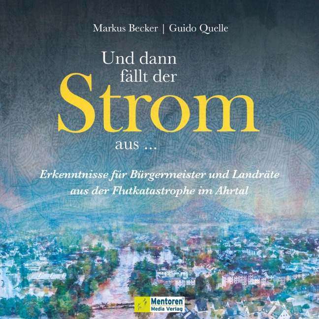 Und dann fällt der Strom aus... - Markus Becker, Guido Quelle