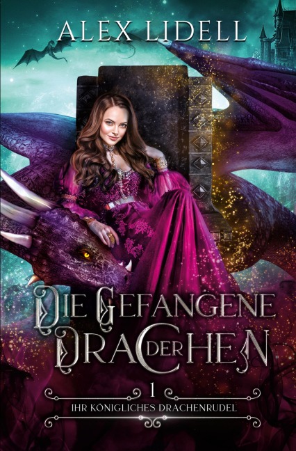 Die Gefangene der Drachen - Alex Lidell