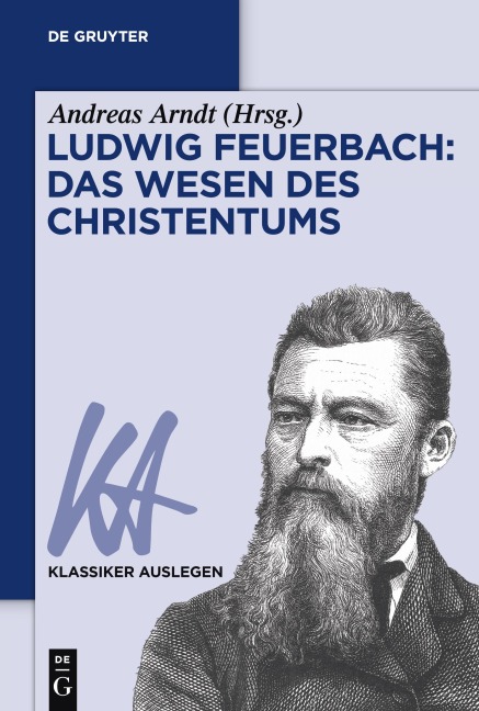 Ludwig Feuerbach: Das Wesen des Christentums - 