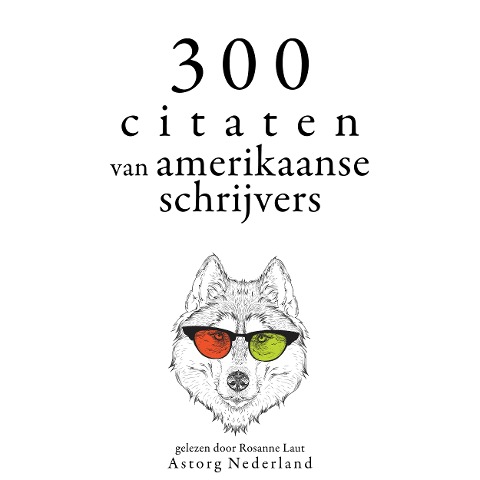 300 citaten van Amerikaanse schrijvers - Ralph Waldo Emerson, Mark Twain, Henry-David Thoreau
